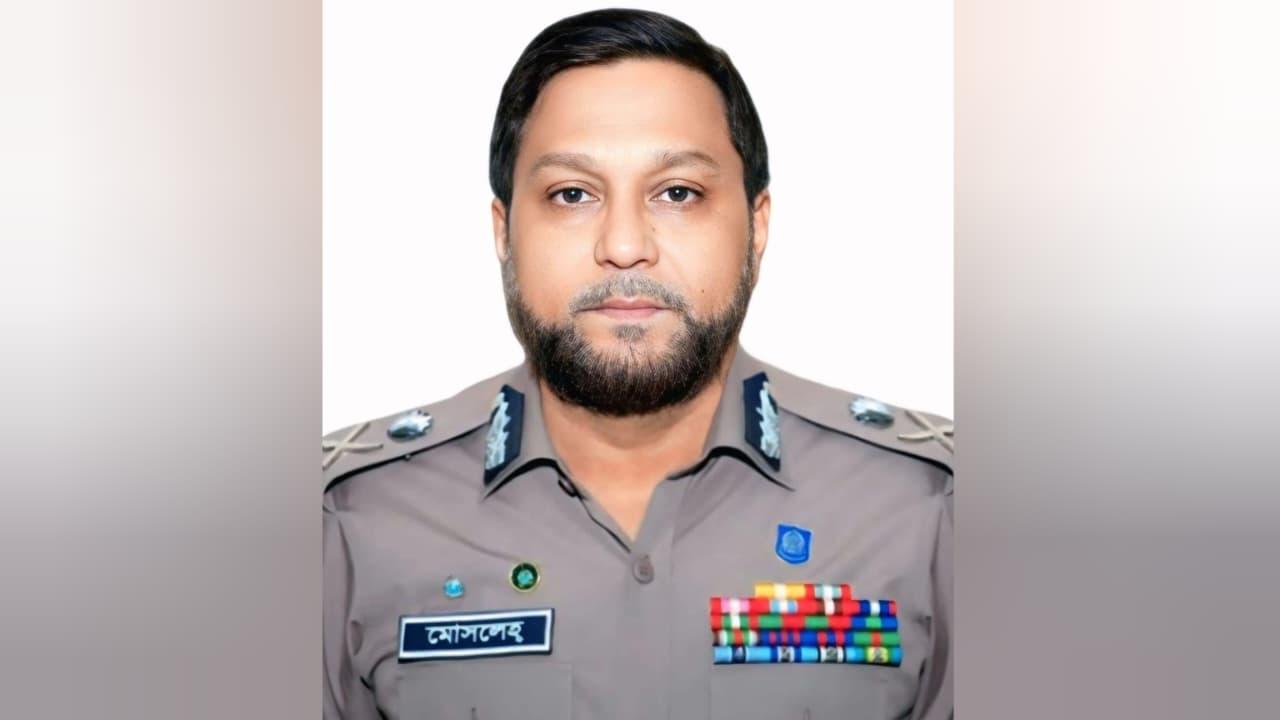 ডিএমপির নতুন কমিশনার হচ্ছেন সিআইডি প্রধান মোসলেহ উদ্দিন